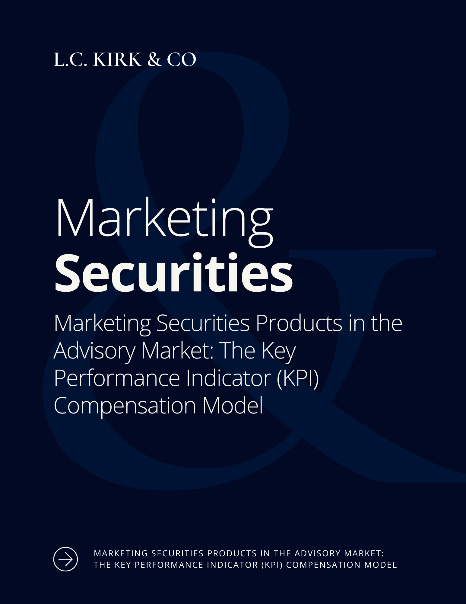 Marketing Securities Products KPI – L.C. KIRK & CO